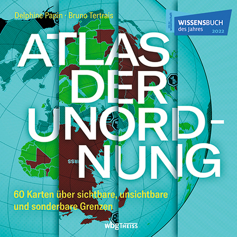 Atlas der Unordnung - Delphine Papin, Bruno Tertrais