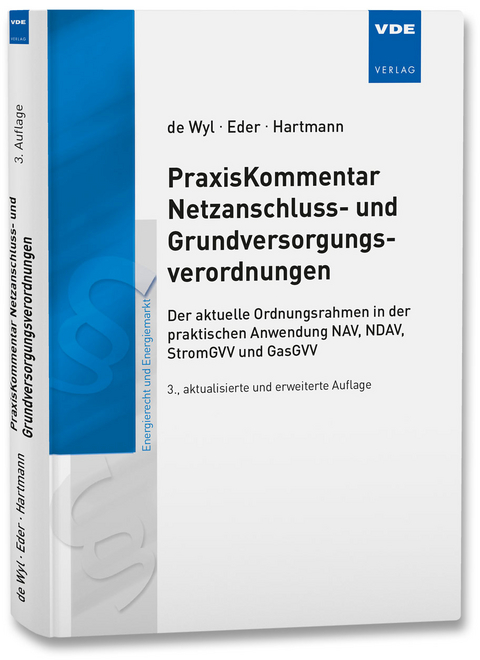 PraxisKommentar Netzanschluss- und Grundversorgungsverordnungen - Christian de Wyl, Jost Eder, Thies Christian Hartmann