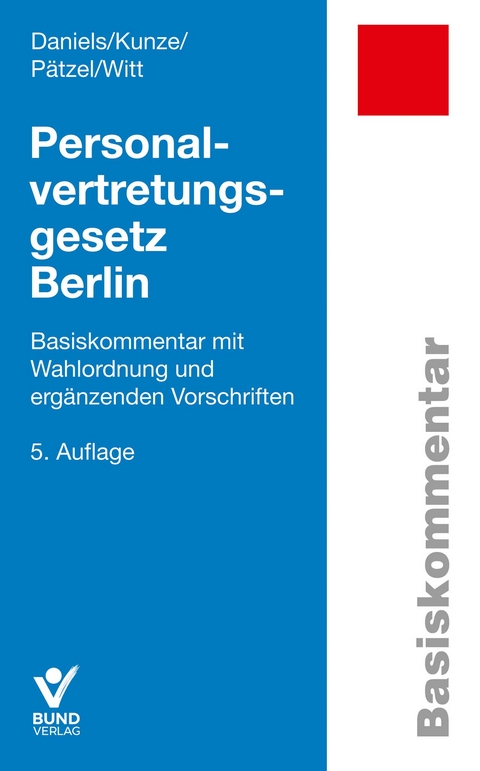 Personalvertretungsgesetz Berlin - Wolfgang Daniels, Sandra Kunze, Enrico Pätzel, Marko Witt
