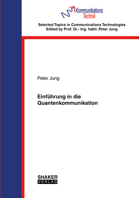 Einführung in die Quantenkommunikation - Peter Jung