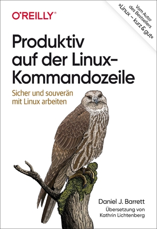 Produktiv auf der Linux-Kommandozeile - Daniel J. Barrett
