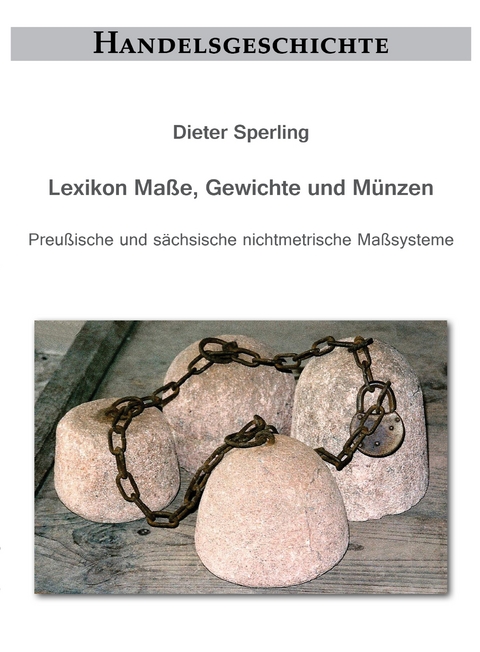 Lexikon Maße, Gewichte und Münzen - Dieter Sperling