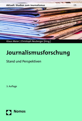 Journalismusforschung - Klaus Meier; Christoph Neuberger