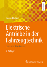 Elektrische Antriebe in der Fahrzeugtechnik - Gerhard Babiel