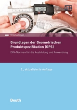 Grundlagen der Geometrischen Produktspezifikation (GPS) - Ammon, Ernst