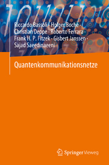 Quantenkommunikationsnetze - Riccardo Bassoli, Holger Boche, Christian Deppe