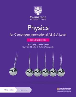 Cambridge International AS & A Level Physics Coursebook with Digital Access (2 Years) - David Sang; Graham Jones; Gurinder Chadha; Richard Woodside