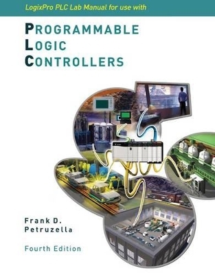 Logixpro Plc Lab Manual W/ CD-ROM - Frank Petruzella