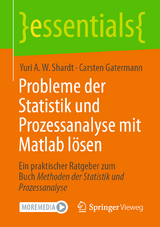 Probleme der Statistik und Prozessanalyse mit Matlab lösen - Yuri A.W. Shardt, Carsten Gatermann