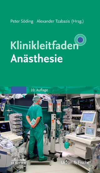 Klinikleitfaden Anästhesie - Peter Söding; Alexander Tzabazis