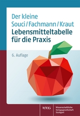 Lebensmitteltabelle für die Praxis - Leibniz-Institut für Lebensmittel-Systembiologie an der Technischen Universität München; Souci, S.W.; Fachmann, W.; Kraut, H.