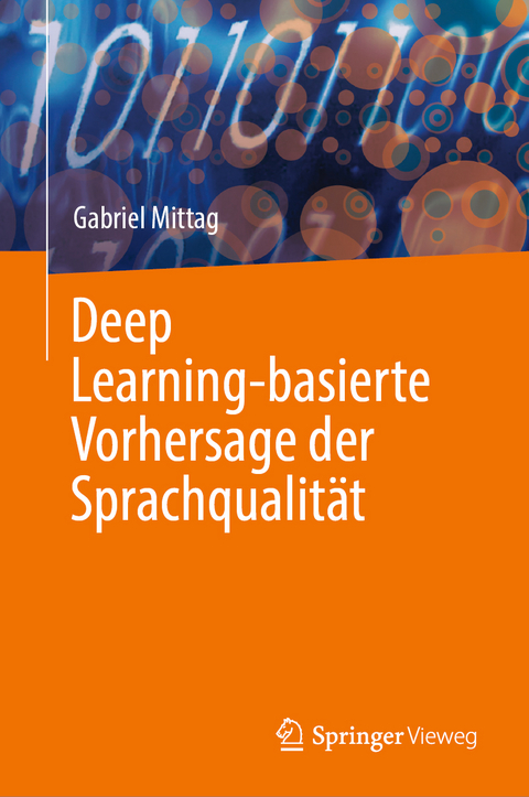 Deep Learning-basierte Vorhersage der Sprachqualität - Gabriel Mittag
