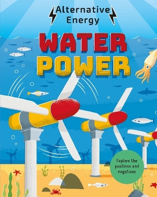 Alternative Energy: Water Power - Louise Kay Stewart