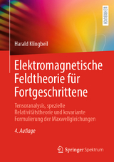 Elektromagnetische Feldtheorie für Fortgeschrittene - Klingbeil, Harald