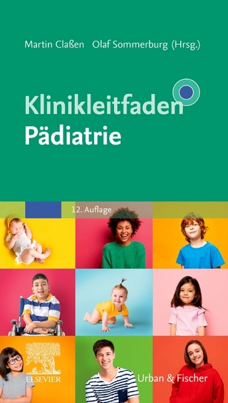 Klinikleitfaden Pädiatrie - Martin Claßen; Olaf Sommerburg