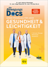 Die Bewegungs-Docs – Unser Programm für mehr Gesundheit und Leichtigkeit - Melanie Hümmelgen, Helge Riepenhof, Christian Sturm
