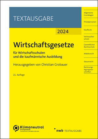 Wirtschaftsgesetze für Wirtschaftsschulen und die kaufmännische Ausbildung - Christian Grobauer