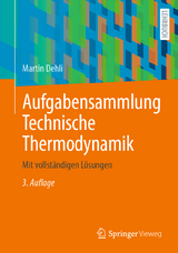 Aufgabensammlung Technische Thermodynamik - Dehli, Martin