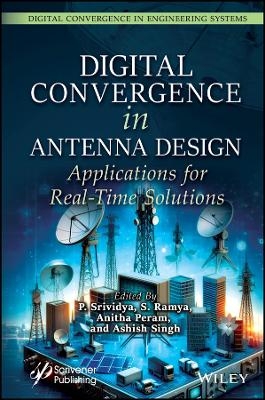 Digital Convergence in Antenna Designs for Real Ti me Applications - 