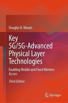 Key 5G/5G-Advanced Physical Layer Technologies - Douglas H. Morais