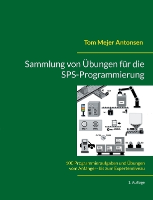 Sammlung von �bungen f�r die SPS-Programmierung - Tom Mejer Antonsen