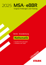 STARK Lösungen zu Original-Prüfungen und Training MSA/eBBR 2025 - Mathematik - Berlin/Brandenburg - 