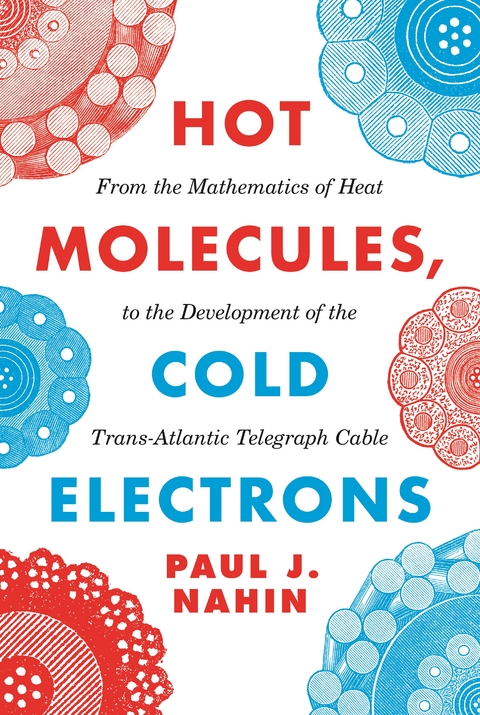 Hot Molecules, Cold Electrons -  Paul Nahin