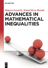 Advances in Mathematical Inequalities -  Shigeru Furuichi