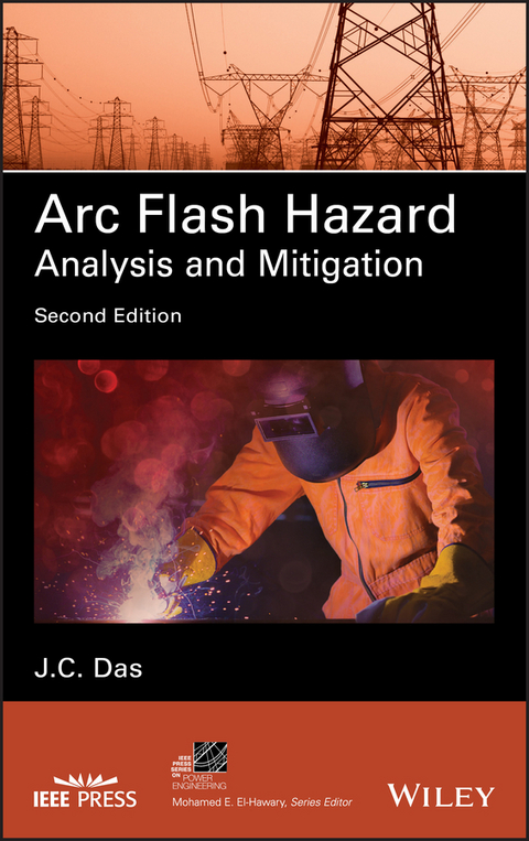 Arc Flash Hazard Analysis and Mitigation -  J. C. Das
