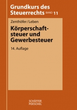 Körperschaftsteuer und Gewerbesteuer - Zenthöfer, Wolfgang; Leben, Gerd