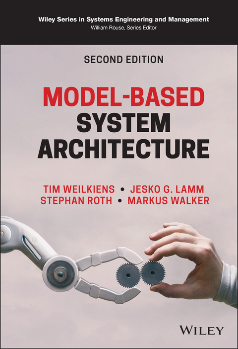 Model-Based System Architecture -  Tim Weilkiens,  Jesko G. Lamm,  Stephan Roth,  Markus Walker