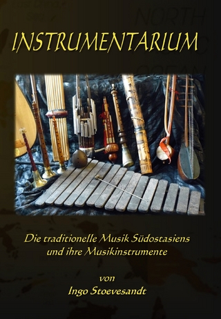 Instrumentarium: Die traditionelle Musik Südostasiens - Ingo Stoevesandt