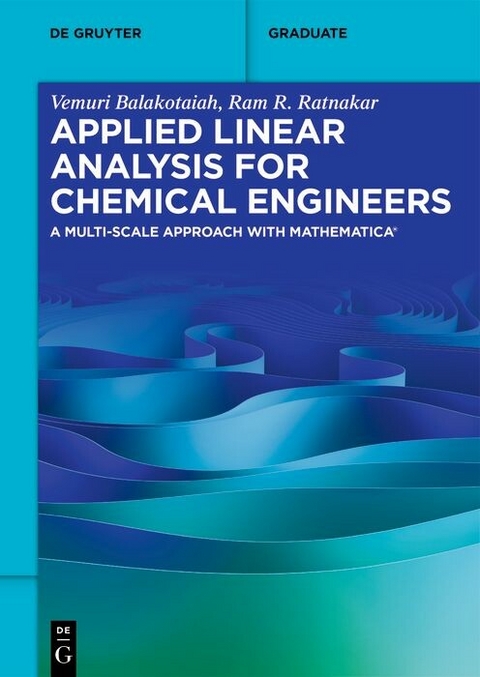 Applied Linear Analysis for Chemical Engineers -  Vemuri Balakotaiah,  Ram R. Ratnakar