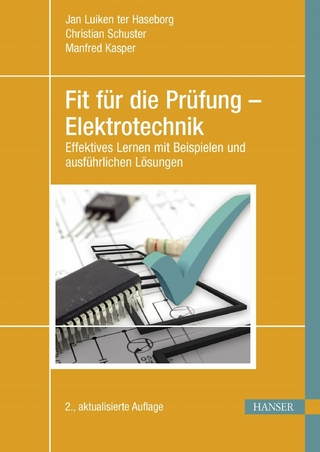 Fit für die Prüfung – Elektrotechnik - Jan Luiken ter Haseborg; Christian Schuster; Manfred Kasper