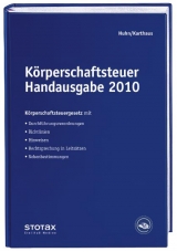 Körperschaftsteuer Handausgabe 2010 - Huhn, Birgit; Karthaus, Volker