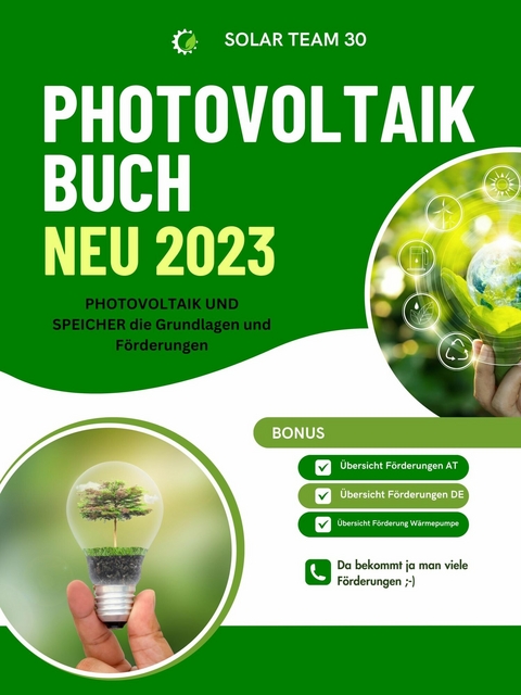 PHOTOVOLTAIK BUCH NEU 2023 - PHOTOVOLTAIK UND SPEICHER die Grundlagen und Förderungen -  Solar Team 30