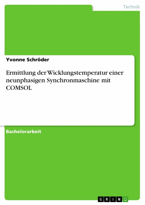 Ermittlung der Wicklungstemperatur einer neunphasigen Synchronmaschine mit COMSOL -  Yvonne Schröder