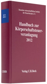 Handbuch zur Körperschaftsteuerveranlagung 2012 - Deutsches wissenschaftliches Institut der Steuerberater e.V., Deutsches