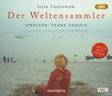 Der Weltensammler (MP3-CD) - Trojanow, Ilija; Arnold, Frank
