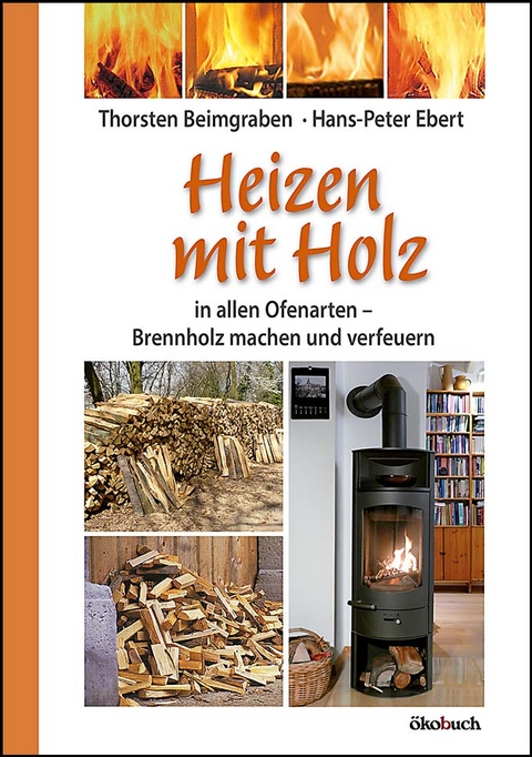 Heizen mit Holz - Thorsten Beimgraben, Hans-Peter Ebert