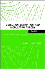 Detection, Estimation, and Modulation Theory, Part III -  Harry L. Van Trees