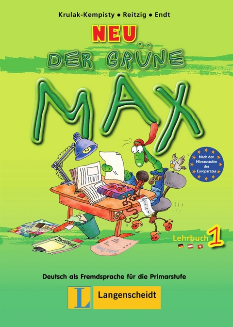 Der grüne Max 1 Neu - Lehrbuch 1 - Elzbieta Krulak-Kempisty, Lidia Reitzig, Ernst Endt