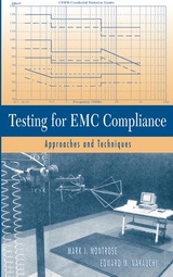 Testing for EMC Compliance -  Mark I. Montrose,  Edward M. Nakauchi
