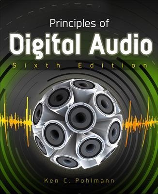 Principles of Digital Audio, Sixth Edition - Ken Pohlmann