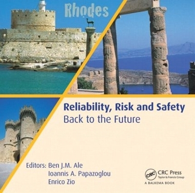 Reliability, Risk and Safety - Back to the Future - 