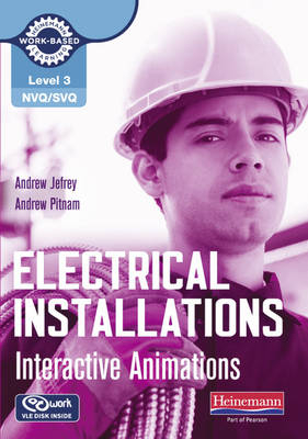 Level 3 NVQ/SVQ Electrical Installations Interactive Animations CD-ROM - Andy Jeffrey, Andrew Pittam