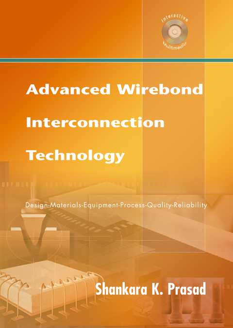Advanced Wirebond Interconnection Technology - Shankara K. Prasad