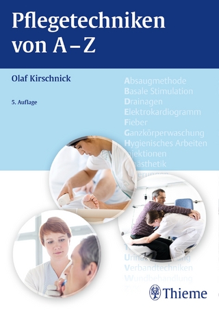 Pflegetechniken von A - Z - Olaf Kirschnick; Doris Kirschnick