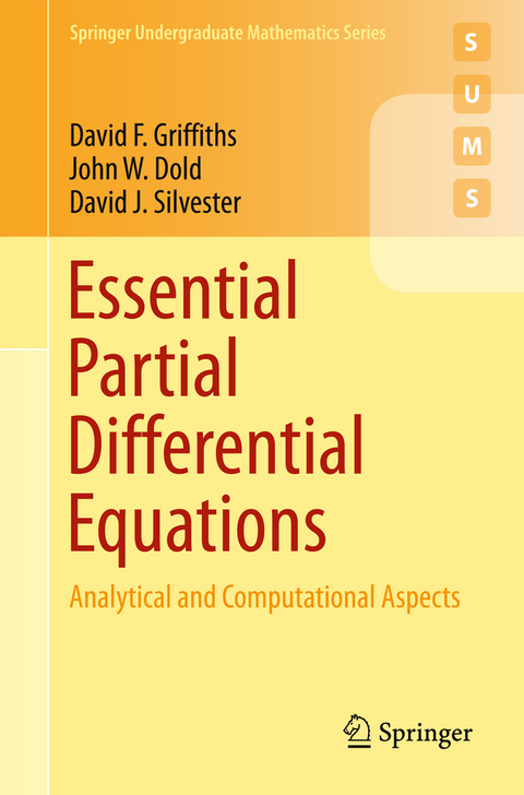Essential Partial Differential Equations - David F. Griffiths, John W. Dold, David J. Silvester