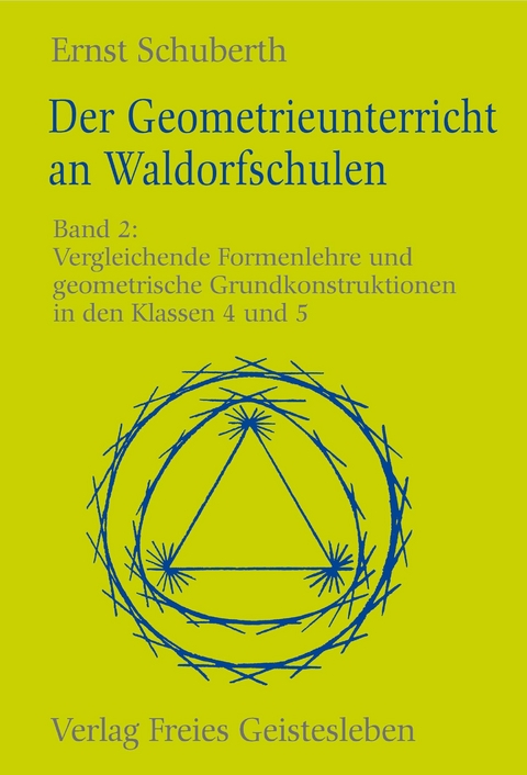 Der Geometrieunterricht an Waldorfschulen - Ernst Schuberth